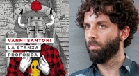 «Chiudersi e produrre senso proprio perché fuori ce n’era sempre meno»: recensione a &quot;La stanza Profonda&quot; di Vanni Santoni