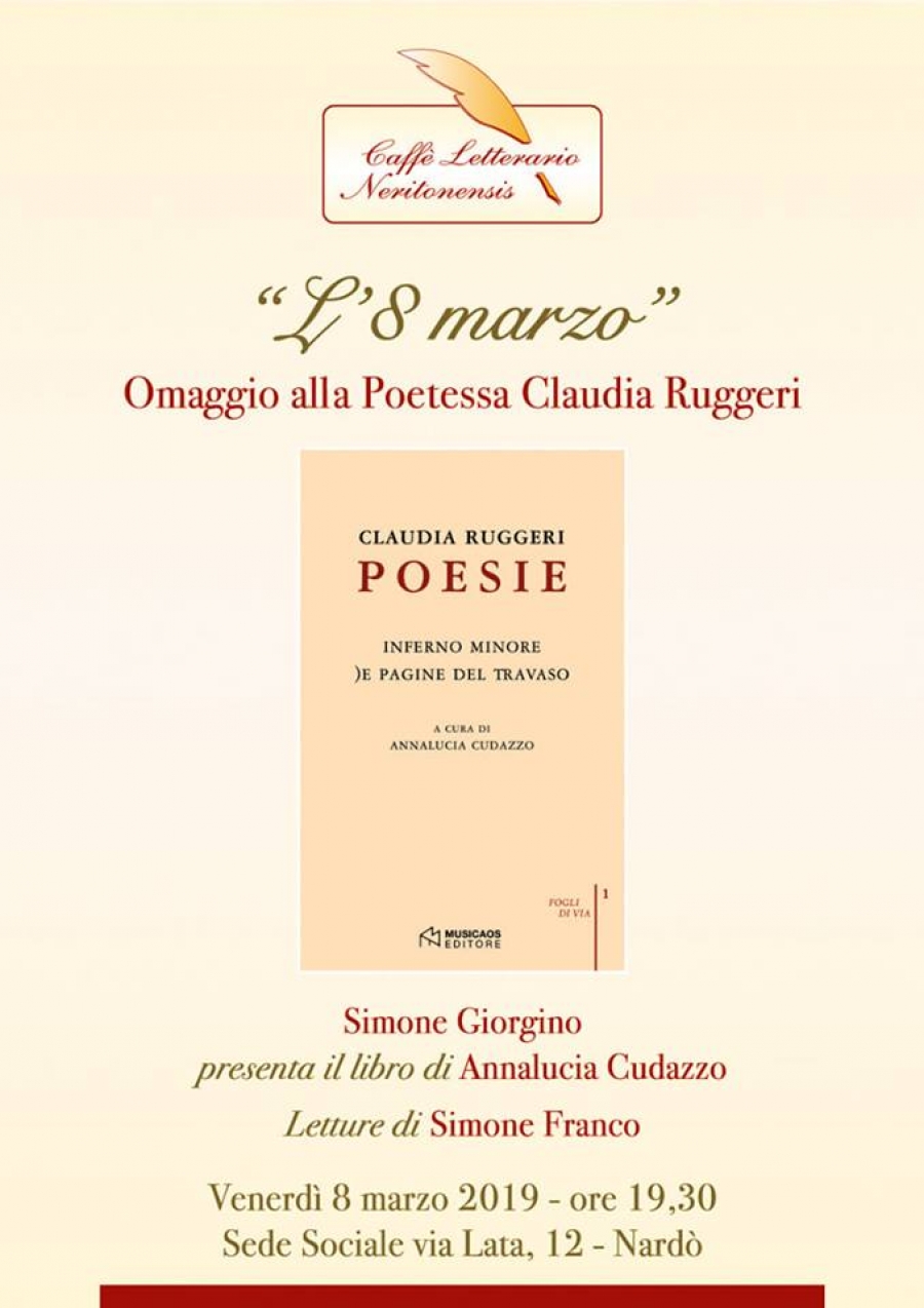 Presentazione del volume &quot;Poesie. inferno minore. )e pagine del travaso&quot; di Claudia Ruggeri