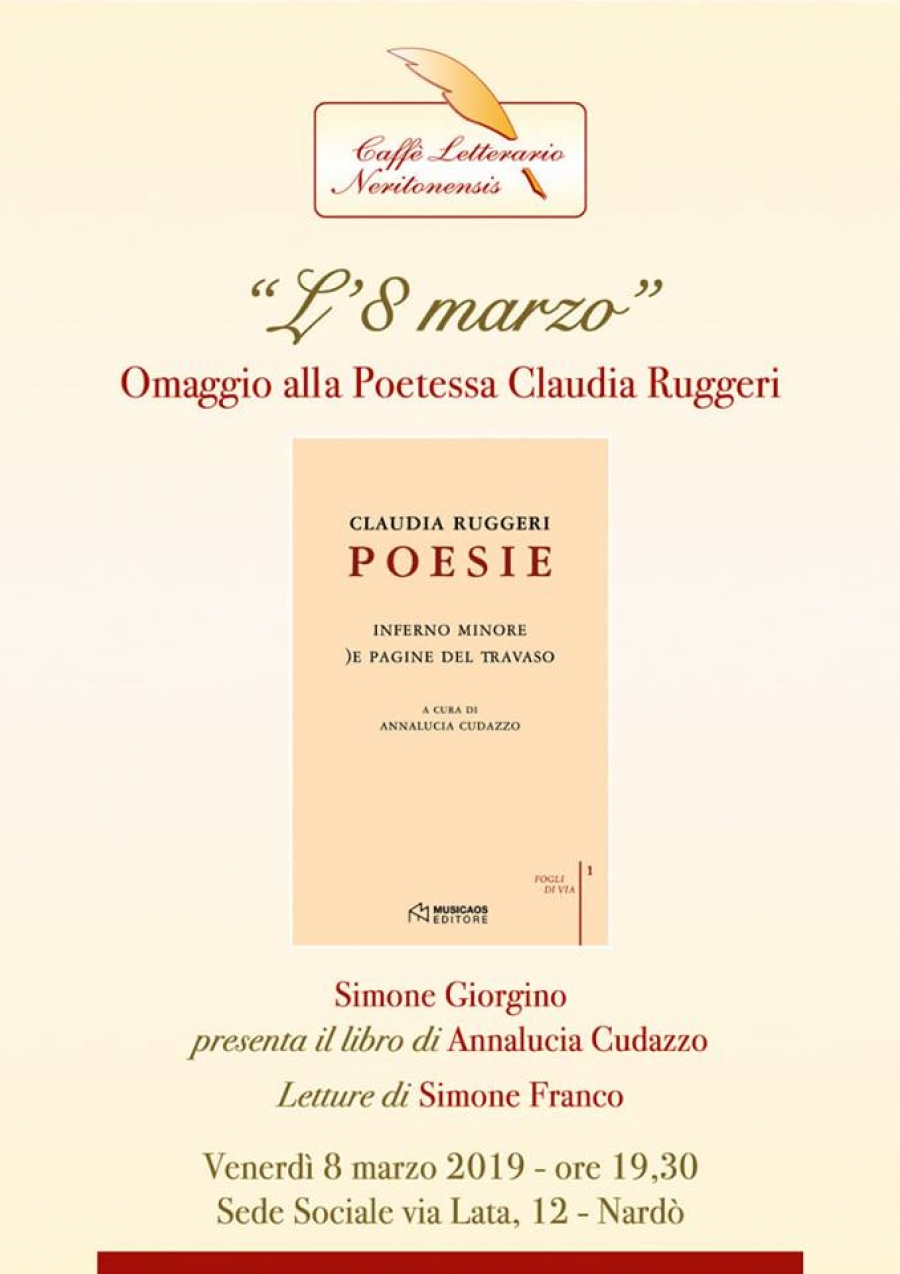 Presentazione del volume &quot;Poesie. inferno minore. )e pagine del travaso&quot; di Claudia Ruggeri