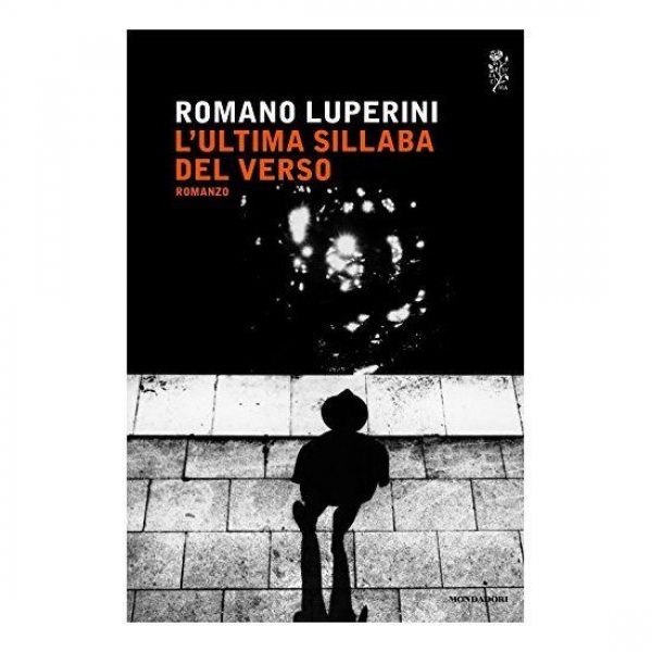 Come rosa nell&#039;abisso. &quot;L&#039;ultima sillaba del verso&quot; di Romano Luperini