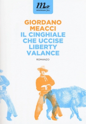 Il cinghiale che uccise Liberty Valance, l’esistente e la lingua