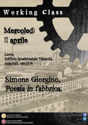 Working Class: Seminari su fabbriche, lavoro e nuove scritture. Simone Giorgino